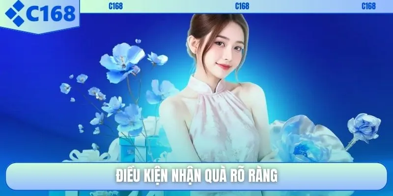 Điều kiện nhận quà rõ ràng